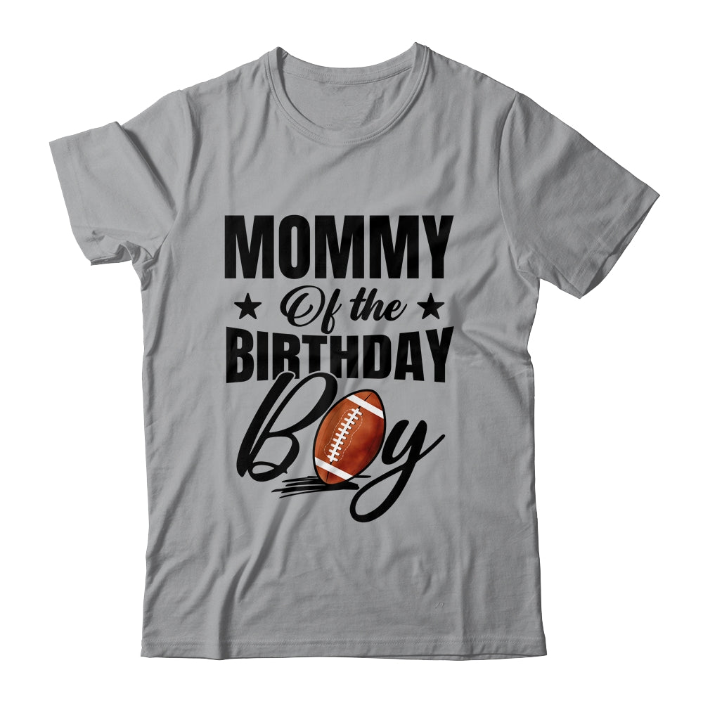 Mommy Of The Birthday Boy Football 1st Birthday Party Shirt & Hoodie | siriusteestore