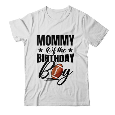 Mommy Of The Birthday Boy Football 1st Birthday Party Shirt & Hoodie | siriusteestore