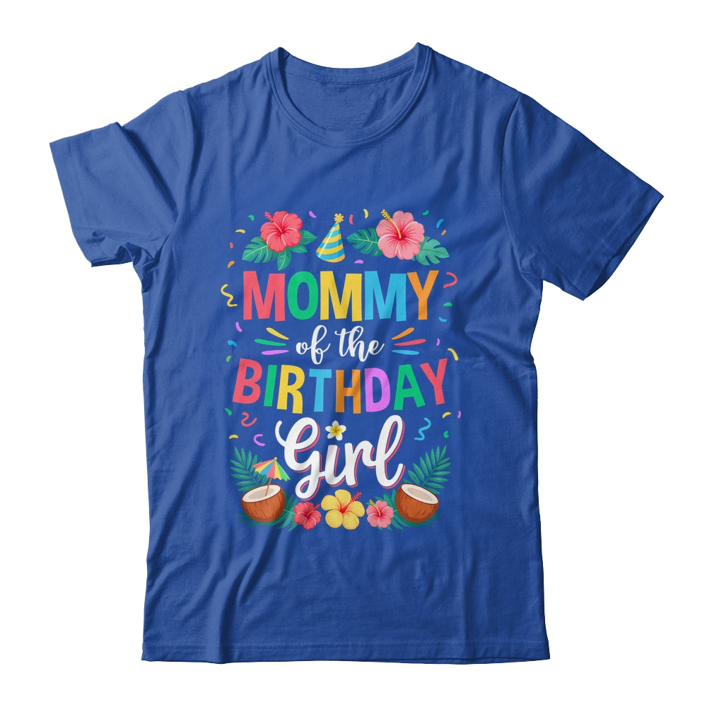 Mommy Of The Birthday Girl Aloha Hawaii Party 1st Birthday Shirt & Hoodie | siriusteestore
