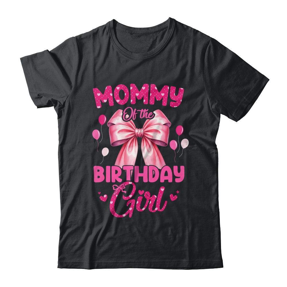 Mommy Of The Birthday Girl Coquette Bow Matching Family Shirt & Hoodie | siriusteestore