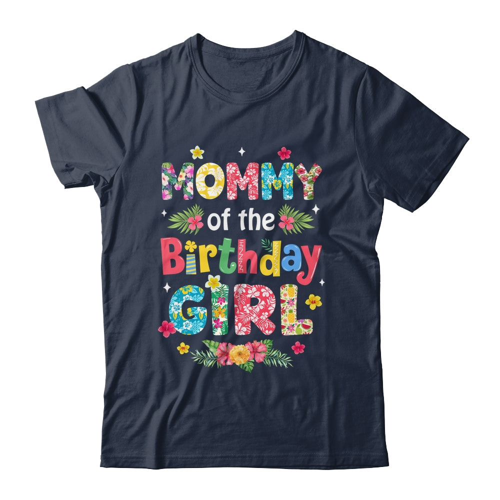 Mommy Of The Birthday Girl Hawaii Family Party Decor Shirt & Hoodie | siriusteestore