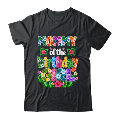 Mommy Of The Birthday Girl Hawaii Party Family Beach Shirt & Hoodie | siriusteestore