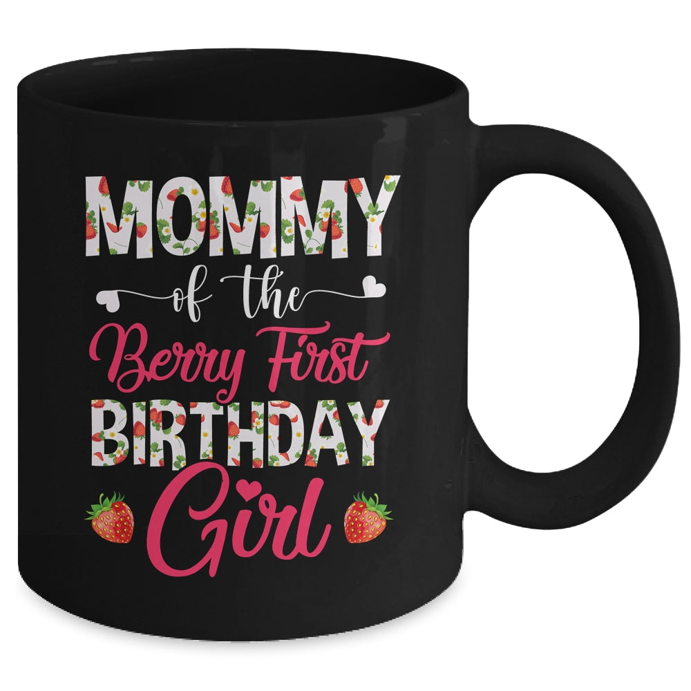 Mommy Of The Birthday Girl Strawberry Berry First Birthday Mug | siriusteestore