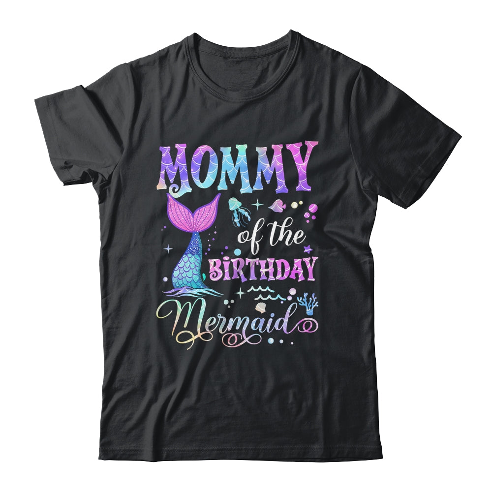 Mommy Of The Birthday Mermaid Girl Bday Party Squad Family Shirt & Hoodie | siriusteestore