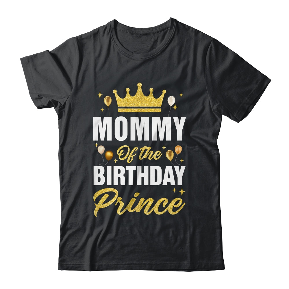 Mommy Of The Birthday Prince Boys Bday Party For Him Shirt & Hoodie | siriusteestore