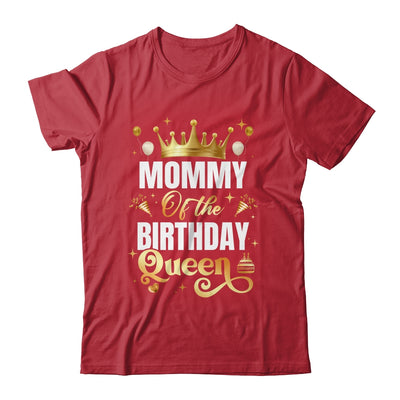 Mommy Of The Birthday Queen Funny Matching Birthday Party Shirt & Hoodie | siriusteestore