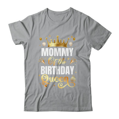 Mommy Of The Birthday Queen Funny Matching Birthday Party Shirt & Hoodie | siriusteestore