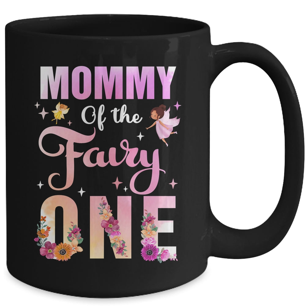 Mommy Of The Fairy One 1st Birthday Girl Party Decoration Mug | siriusteestore