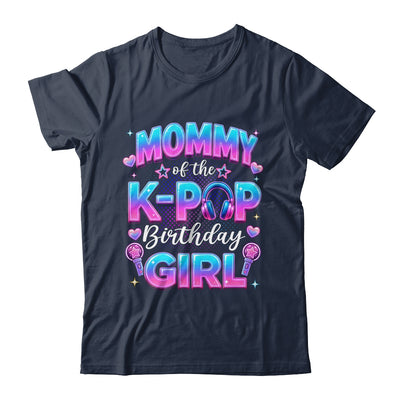 Mommy Of The K-Pop Birthday Girl Korean Music Lovers Shirt & Hoodie | siriusteestore