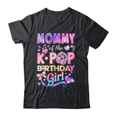 Mommy Of The K-Pop Birthday Girls Korean Music Lovers Shirt & Hoodie | siriusteestore