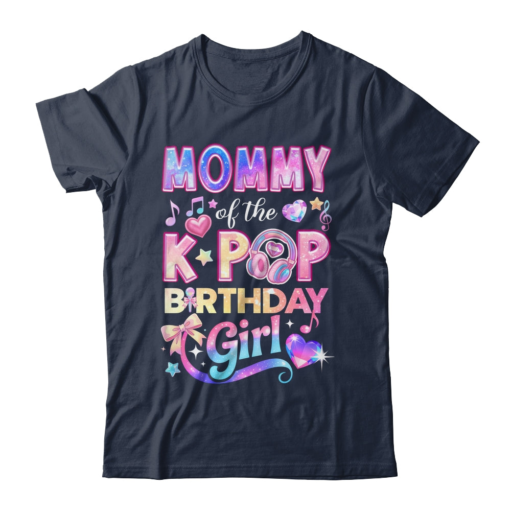 Mommy Of The K-Pop Birthday Girls Korean Music Lovers Shirt & Hoodie | siriusteestore