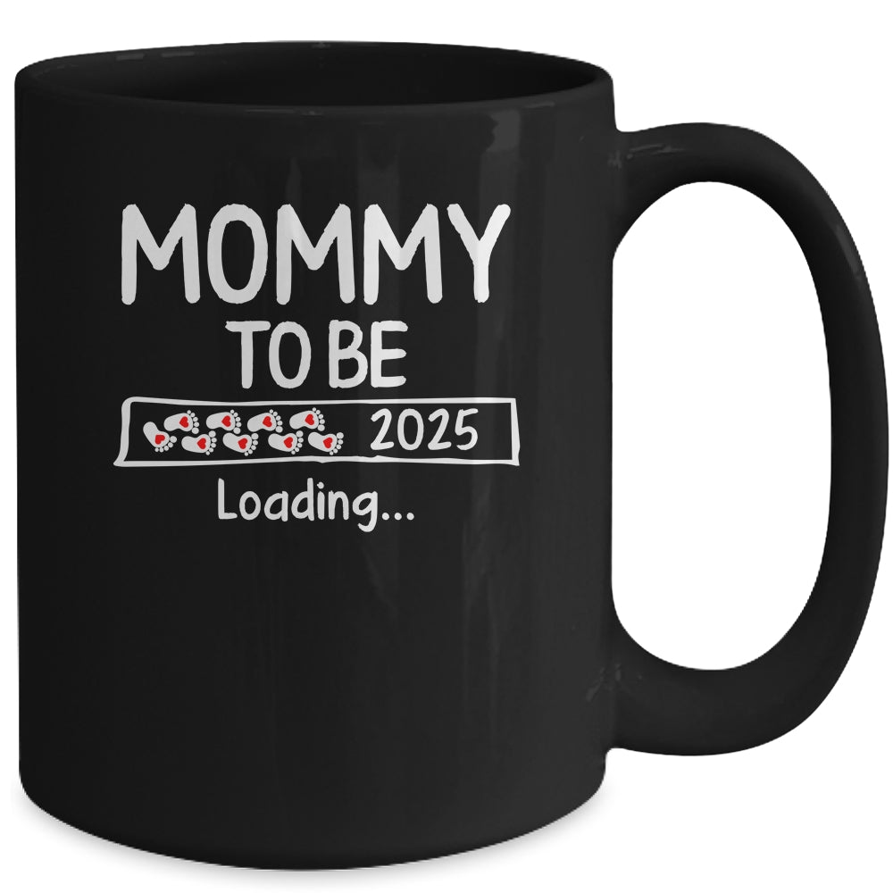 Mommy To Be 2025 Loading Promoted To Mommy Est 2025 Mug | siriusteestore