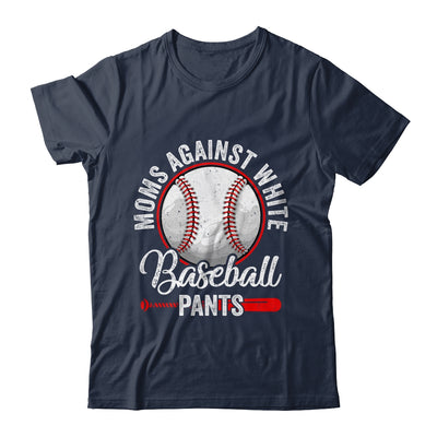 Moms Against White Baseball Pants Funny Baseball Mom Shirt & Tank Top | siriusteestore