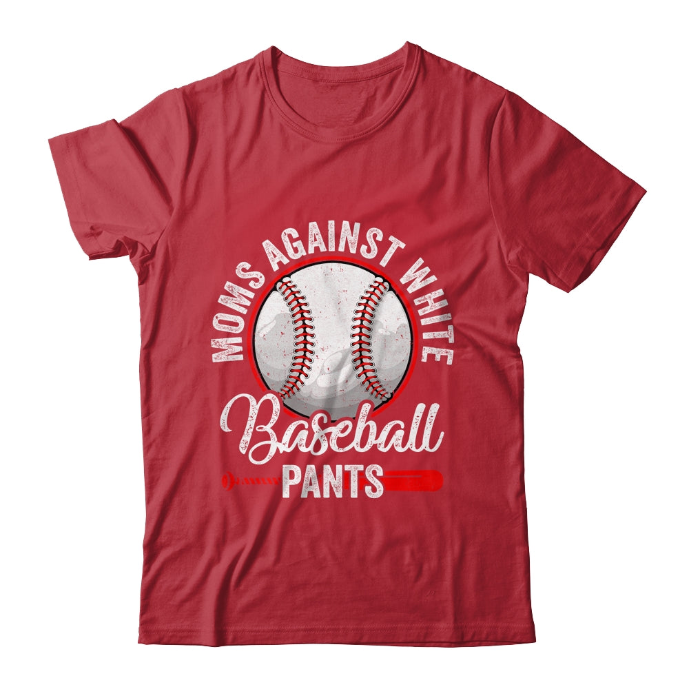Moms Against White Baseball Pants Funny Baseball Mom Shirt & Tank Top | siriusteestore