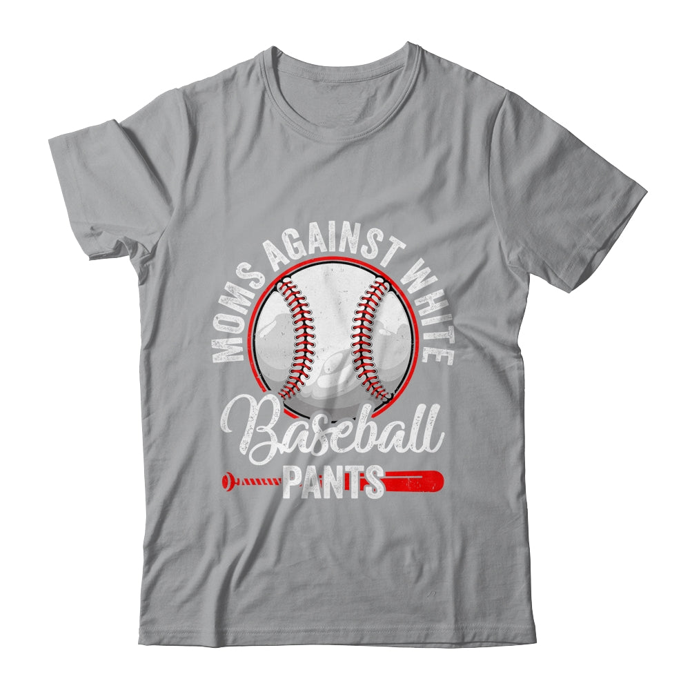 Moms Against White Baseball Pants Funny Baseball Mom Shirt & Tank Top | siriusteestore