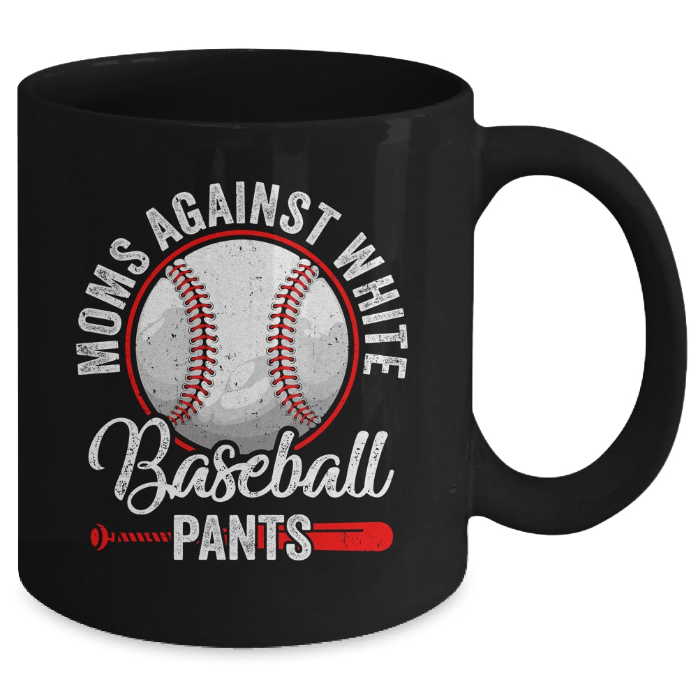 Moms Against White Baseball Pants Funny Baseball Mom Mug | siriusteestore