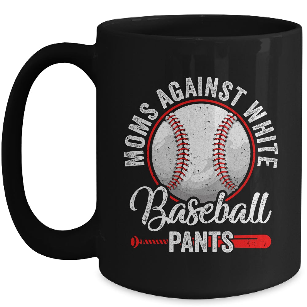 Moms Against White Baseball Pants Funny Baseball Mom Mug | siriusteestore