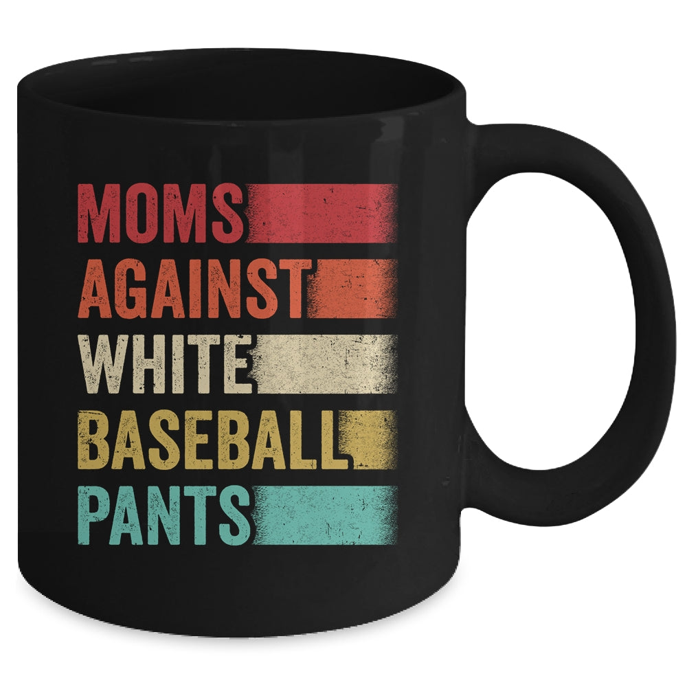 Moms Against White Baseball Pants Funny Baseball Mom Retro Mug | siriusteestore