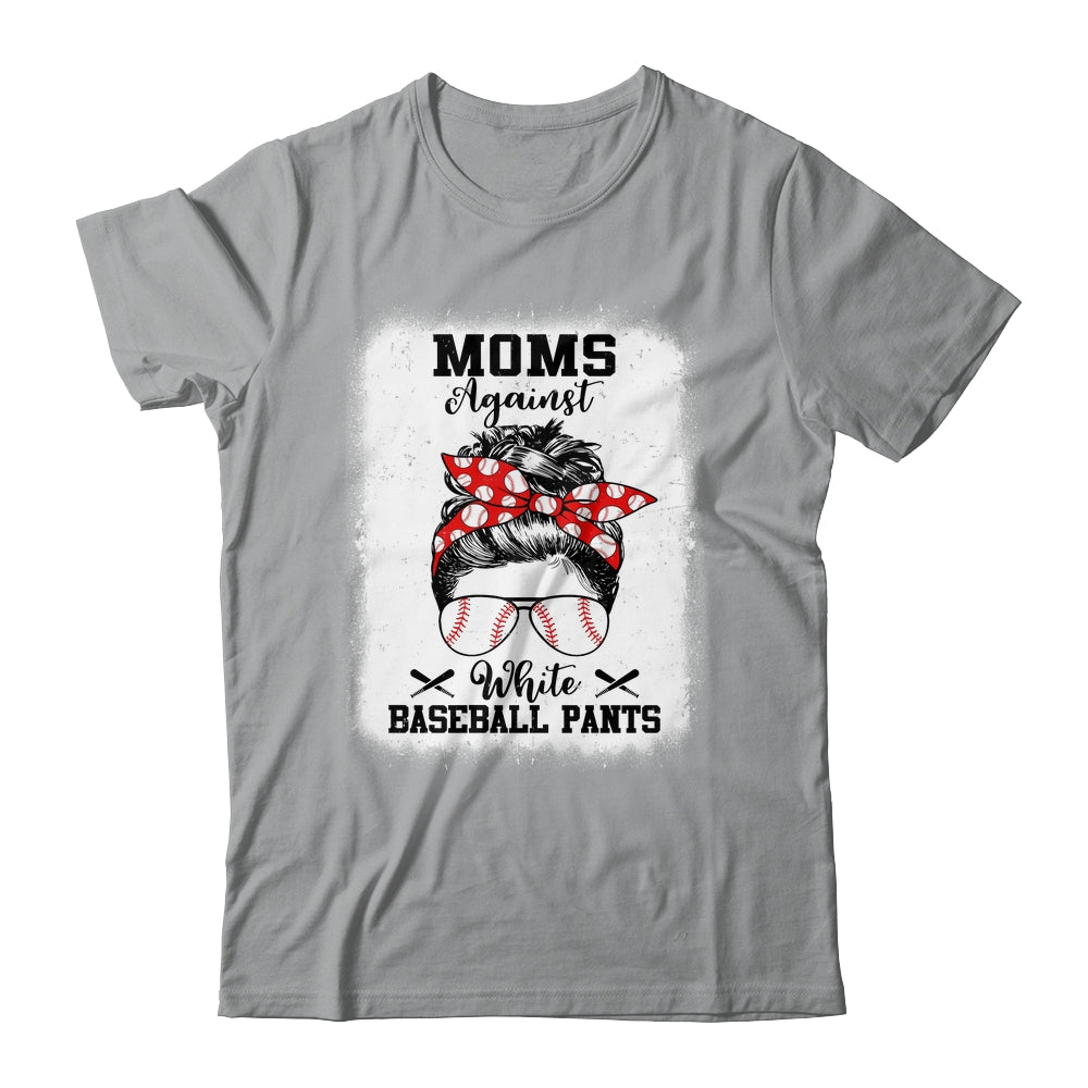 Moms Against White Baseball Pants Messy Bun Hair Shirt & Tank Top | siriusteestore