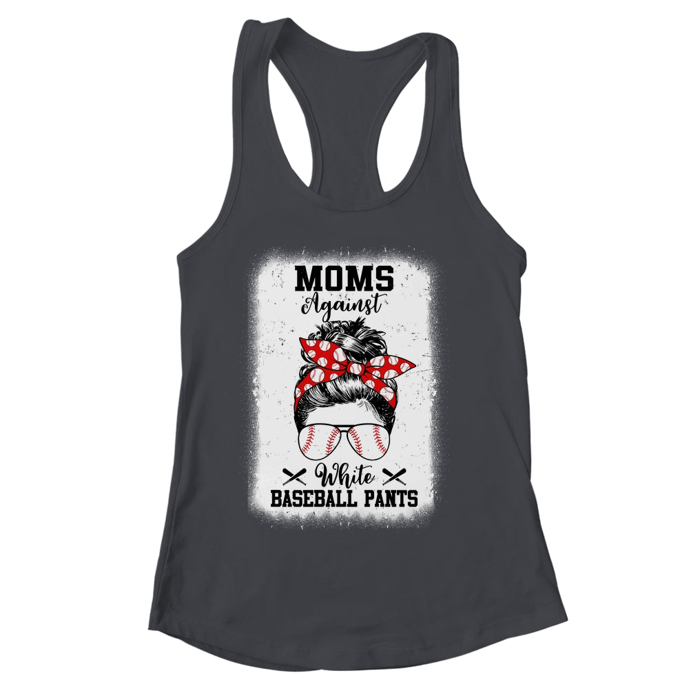 Moms Against White Baseball Pants Messy Bun Hair Shirt & Tank Top | siriusteestore