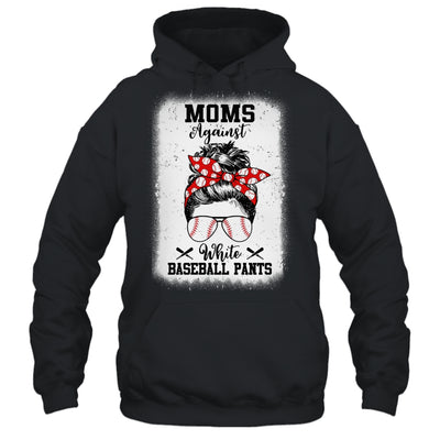 Moms Against White Baseball Pants Messy Bun Hair Shirt & Tank Top | siriusteestore