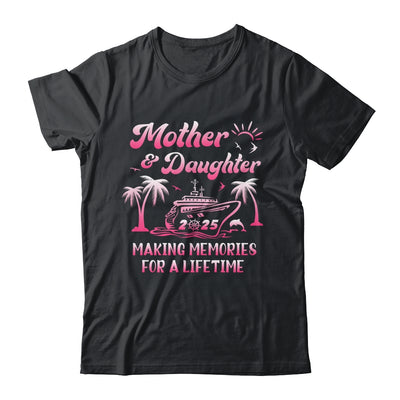 Mother And Daughter Cruise 2025 Family Trip Matching Funny Shirt & Tank Top | siriusteestore