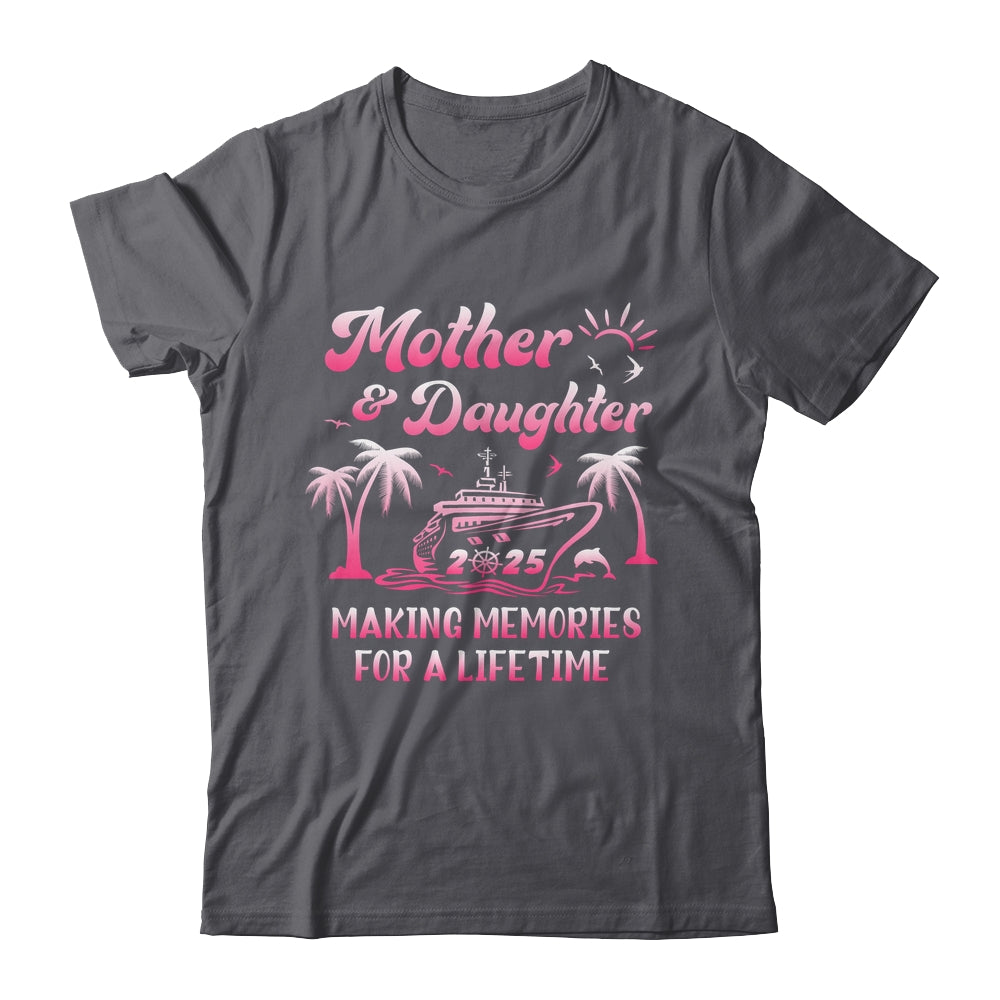 Mother And Daughter Cruise 2025 Family Trip Matching Funny Shirt & Tank Top | siriusteestore