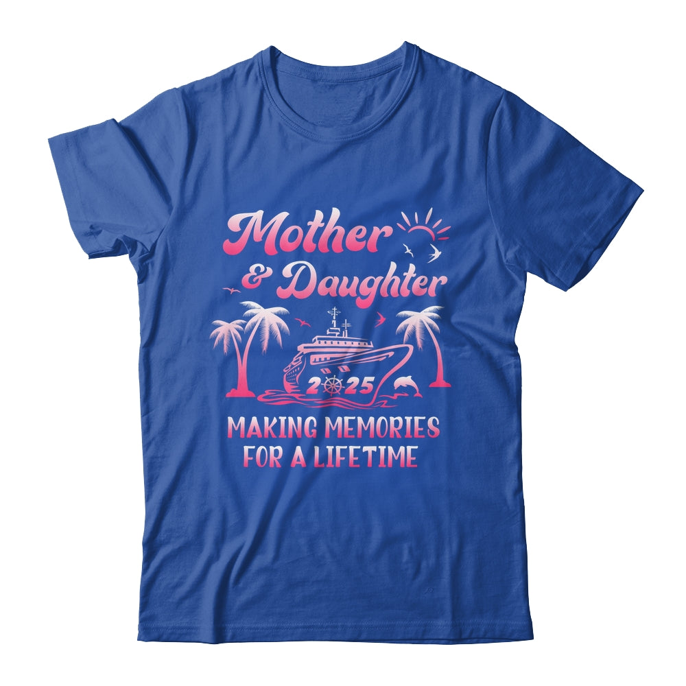 Mother And Daughter Cruise 2025 Family Trip Matching Funny Shirt & Tank Top | siriusteestore