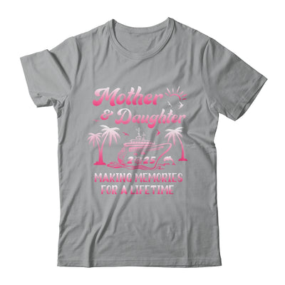 Mother And Daughter Cruise 2025 Family Trip Matching Funny Shirt & Tank Top | siriusteestore