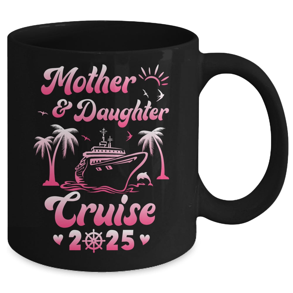 Mother And Daughter Cruise 2025 Funny Family Trip Matching Mug | siriusteestore