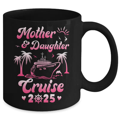 Mother And Daughter Cruise 2025 Funny Family Trip Matching Mug | siriusteestore