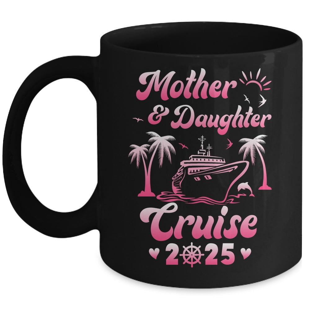 Mother And Daughter Cruise 2025 Funny Family Trip Matching Mug | siriusteestore