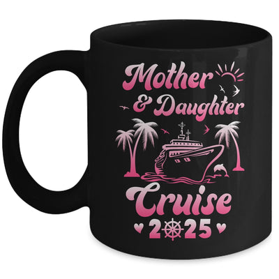 Mother And Daughter Cruise 2025 Funny Family Trip Matching Mug | siriusteestore