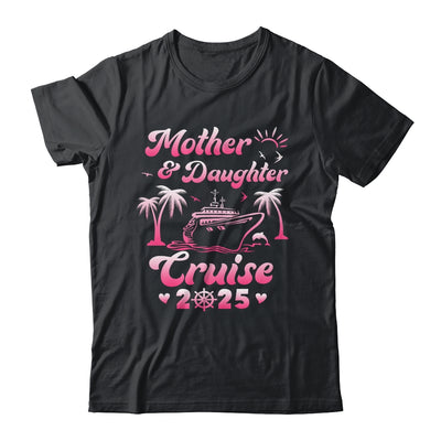 Mother And Daughter Cruise 2025 Funny Family Trip Matching Shirt & Tank Top | siriusteestore
