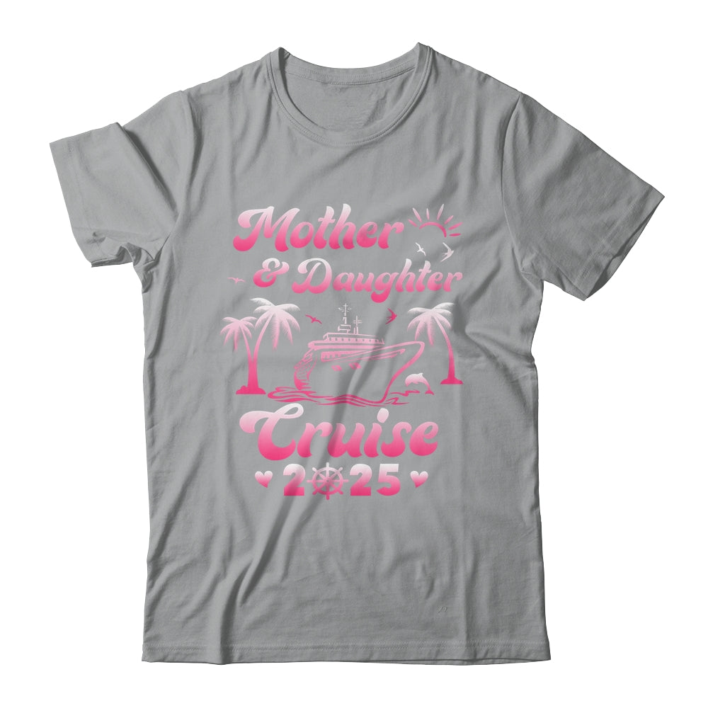 Mother And Daughter Cruise 2025 Funny Family Trip Matching Shirt & Tank Top | siriusteestore