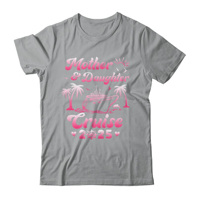 Mother And Daughter Cruise 2025 Funny Family Trip Matching Shirt & Tank Top | siriusteestore