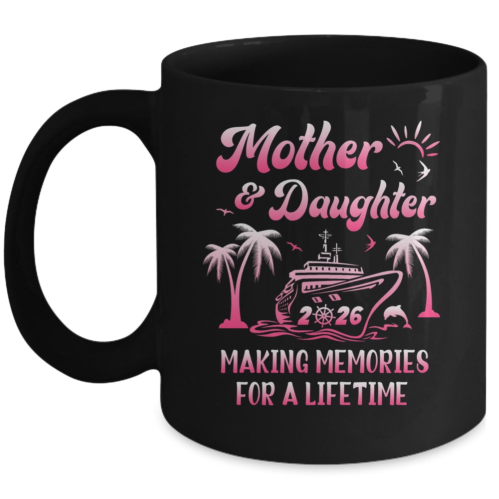 Mother And Daughter Cruise 2026 Family Trip Matching Funny Mug | siriusteestore