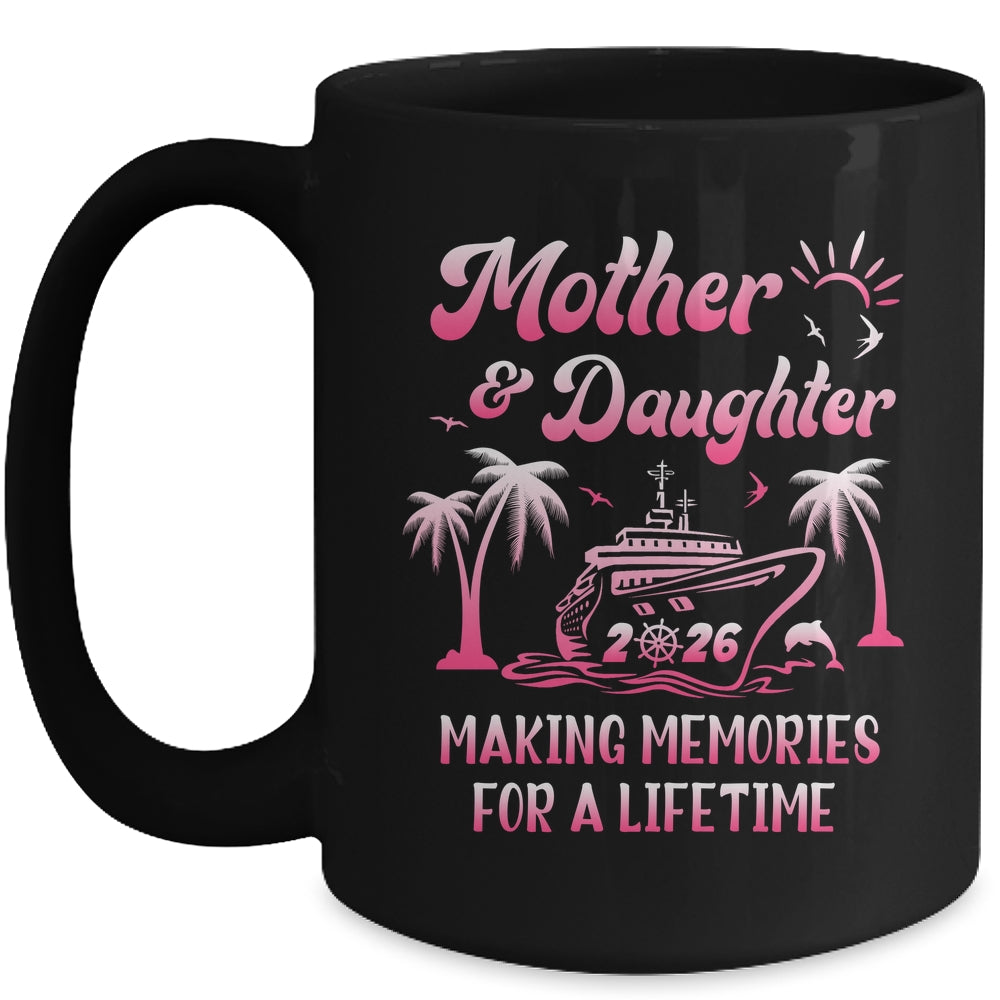 Mother And Daughter Cruise 2026 Family Trip Matching Funny Mug | siriusteestore