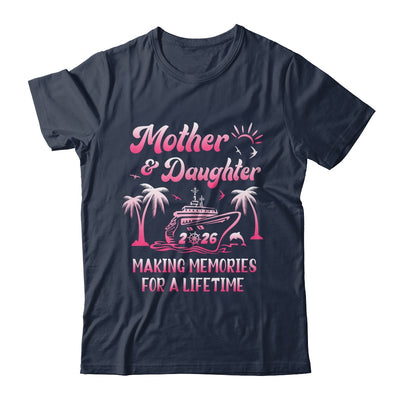 Mother And Daughter Cruise 2026 Family Trip Matching Funny Shirt & Tank Top | siriusteestore