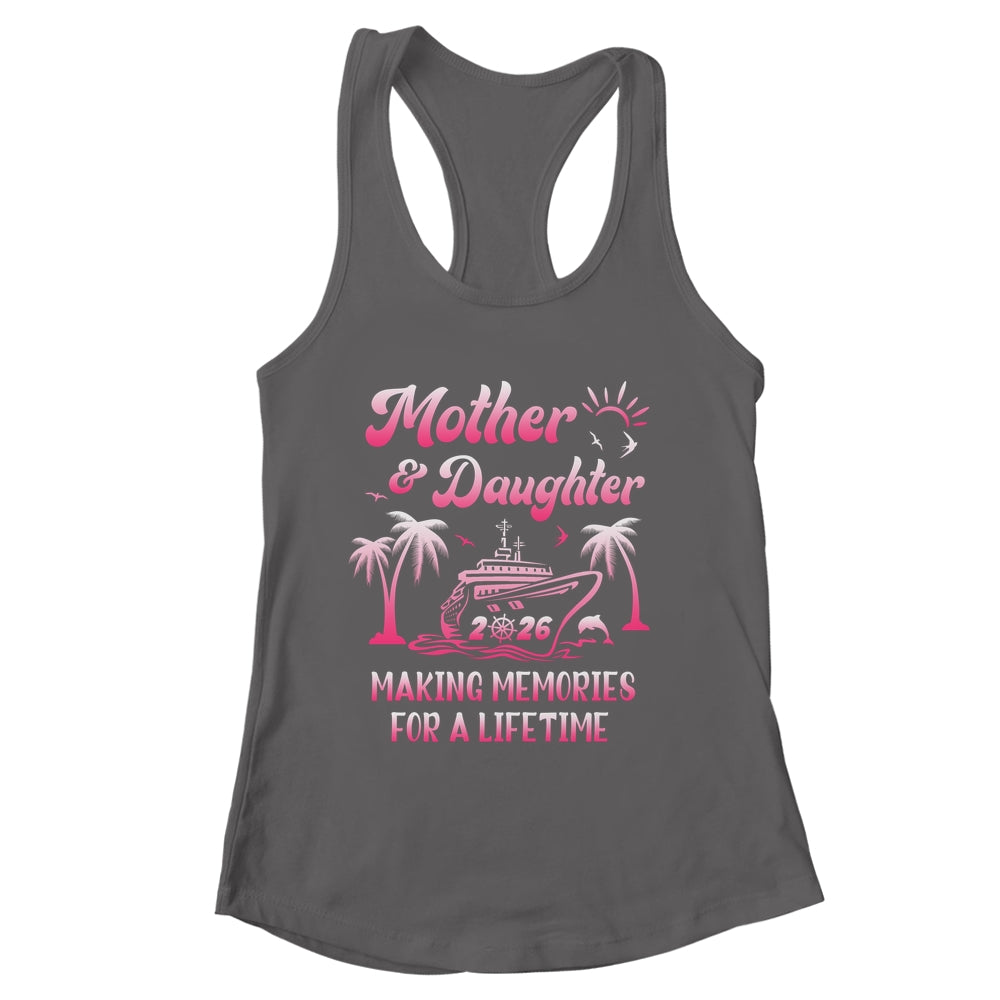 Mother And Daughter Cruise 2026 Family Trip Matching Funny Shirt & Tank Top | siriusteestore