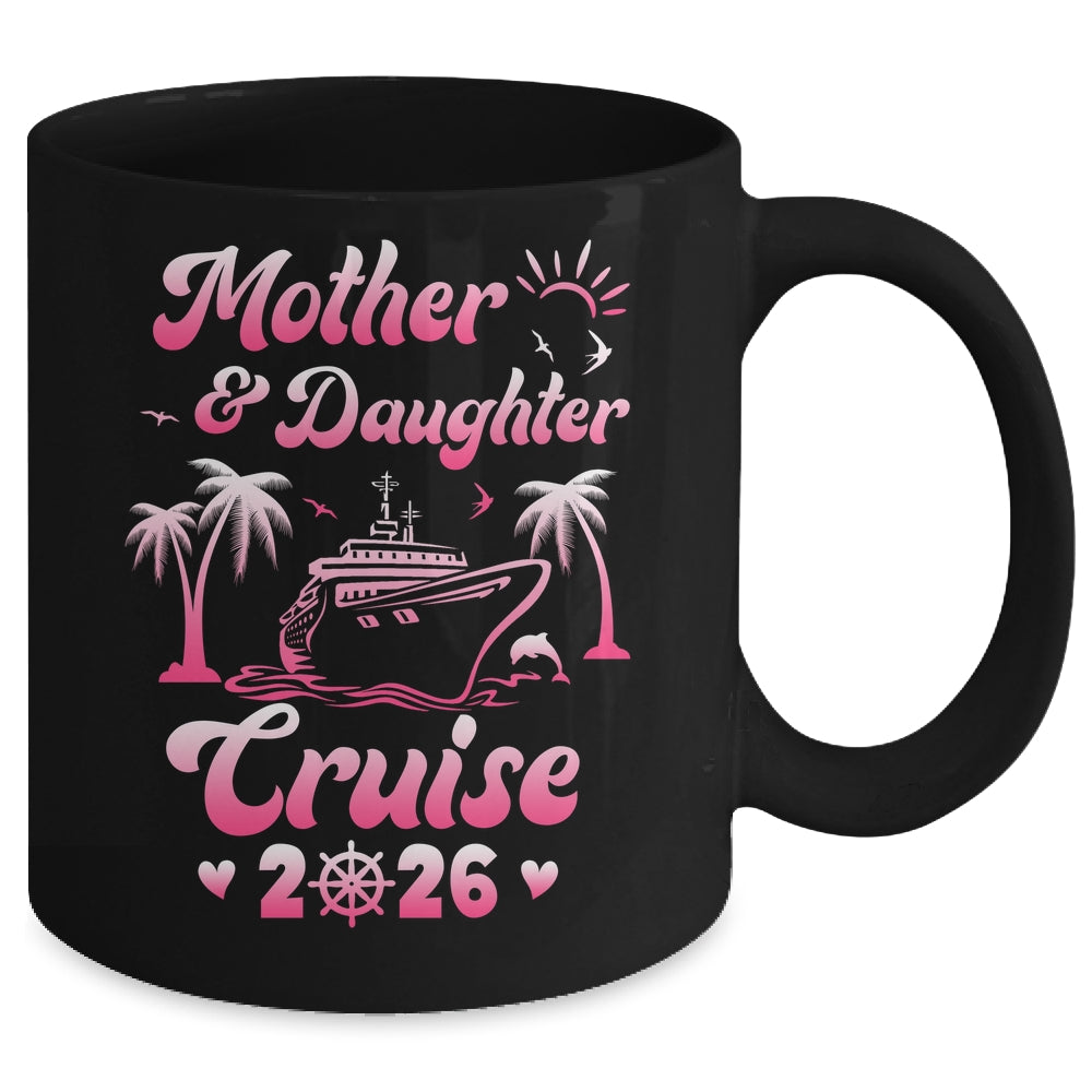 Mother And Daughter Cruise 2026 Funny Family Trip Matching Mug | siriusteestore