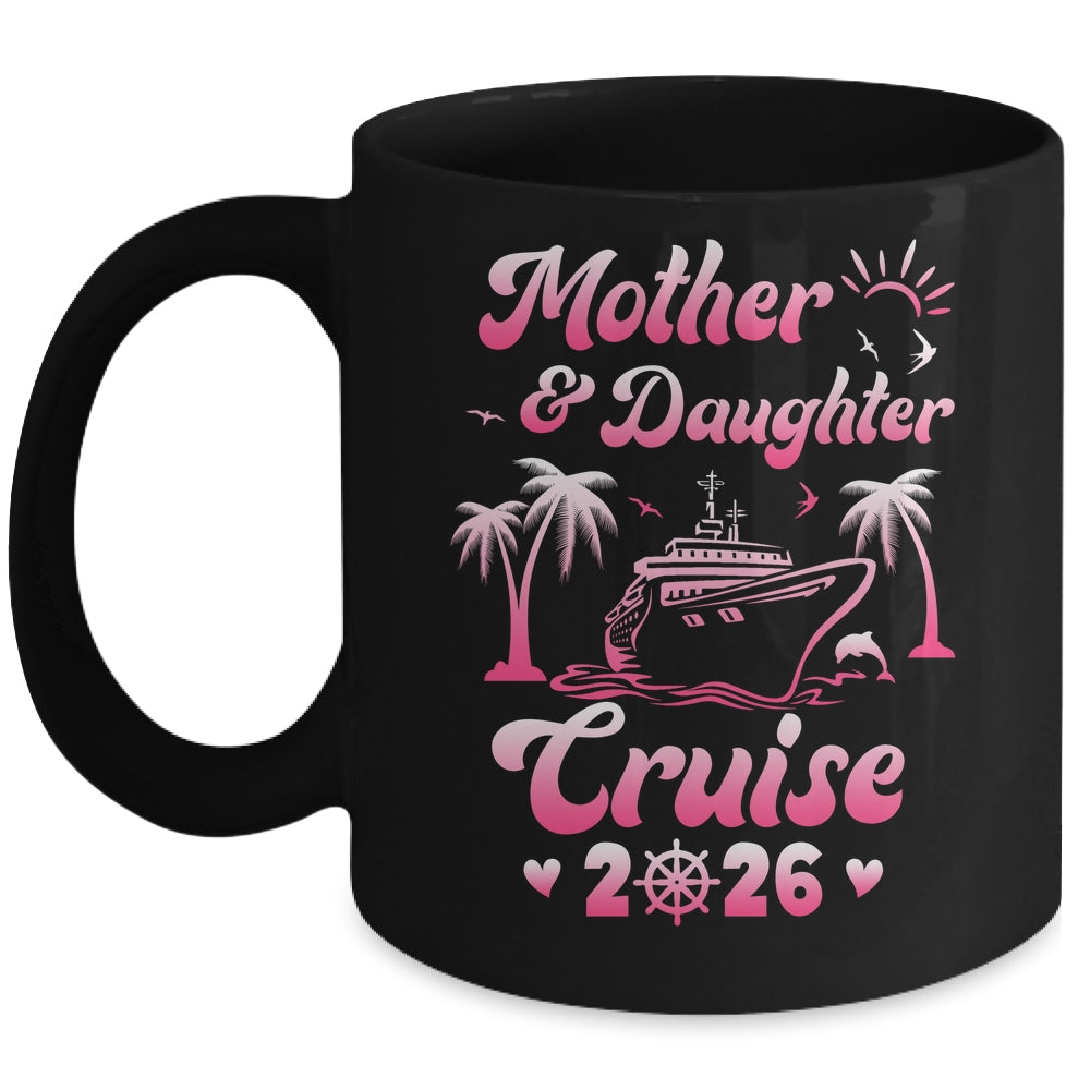 Mother And Daughter Cruise 2026 Funny Family Trip Matching Mug | siriusteestore
