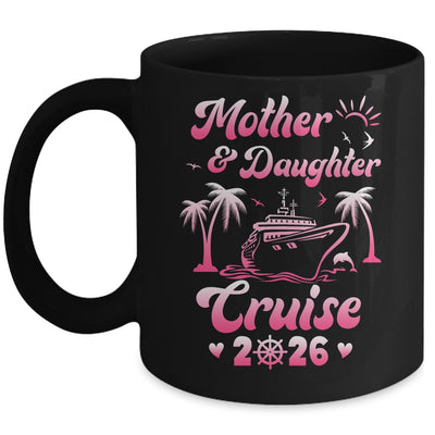 Mother And Daughter Cruise 2026 Funny Family Trip Matching Mug | siriusteestore