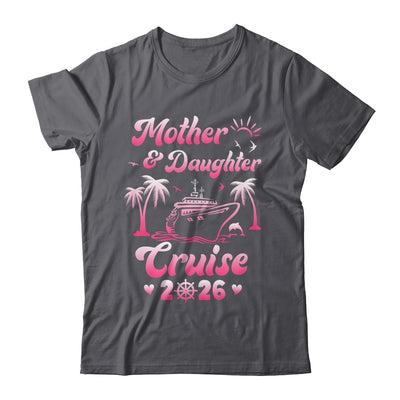 Mother And Daughter Cruise 2026 Funny Family Trip Matching Shirt & Tank Top | siriusteestore