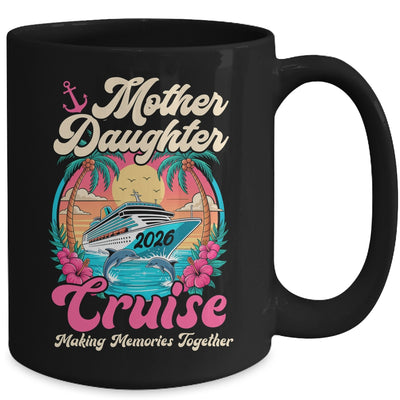 Mother Daughter Cruise 2026 Matching Trip Together Vacation Mug | siriusteestore