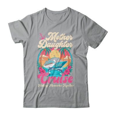 Mother Daughter Cruise 2026 Matching Trip Together Vacation Shirt & Tank Top | siriusteestore