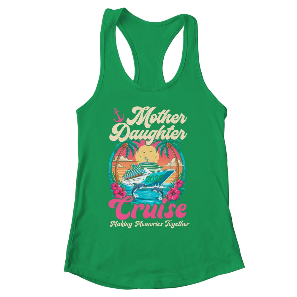 Mother Daughter Cruise 2026 Matching Trip Together Vacation Shirt & Tank Top | siriusteestore