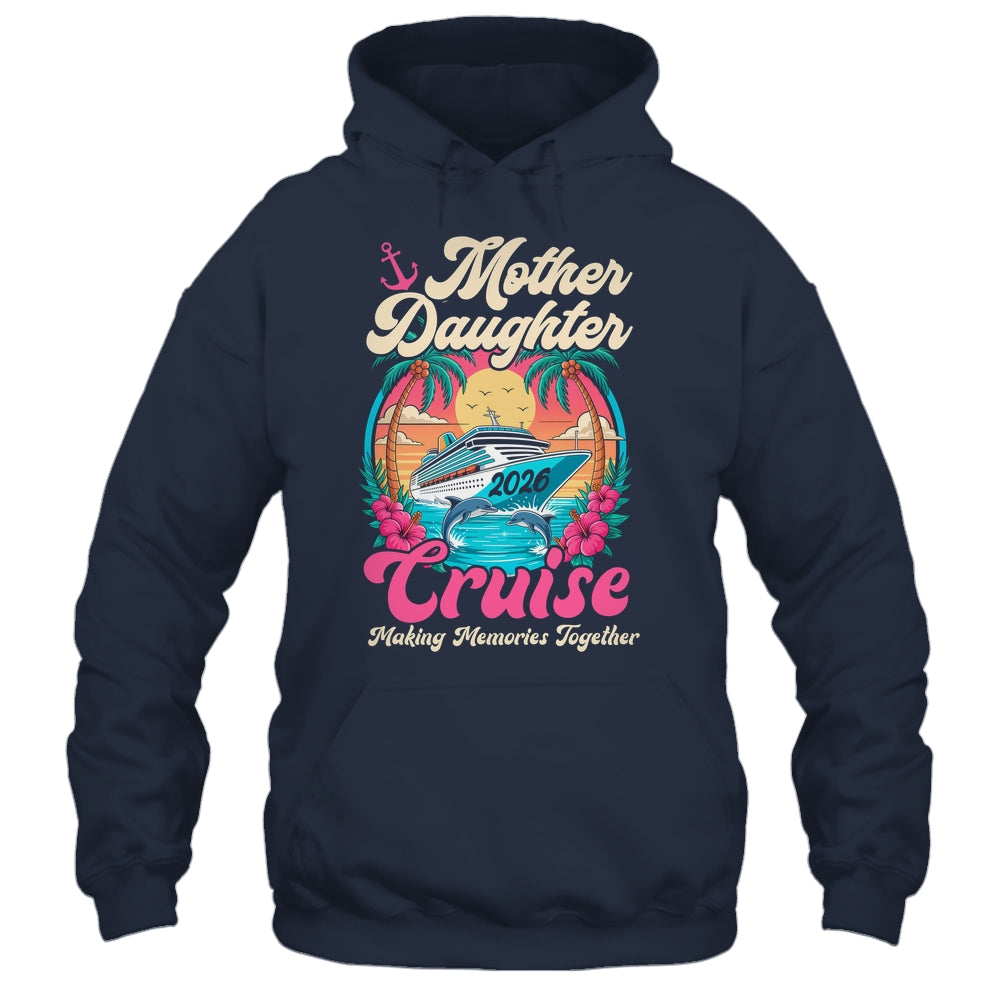 Mother Daughter Cruise 2026 Matching Trip Together Vacation Shirt & Tank Top | siriusteestore