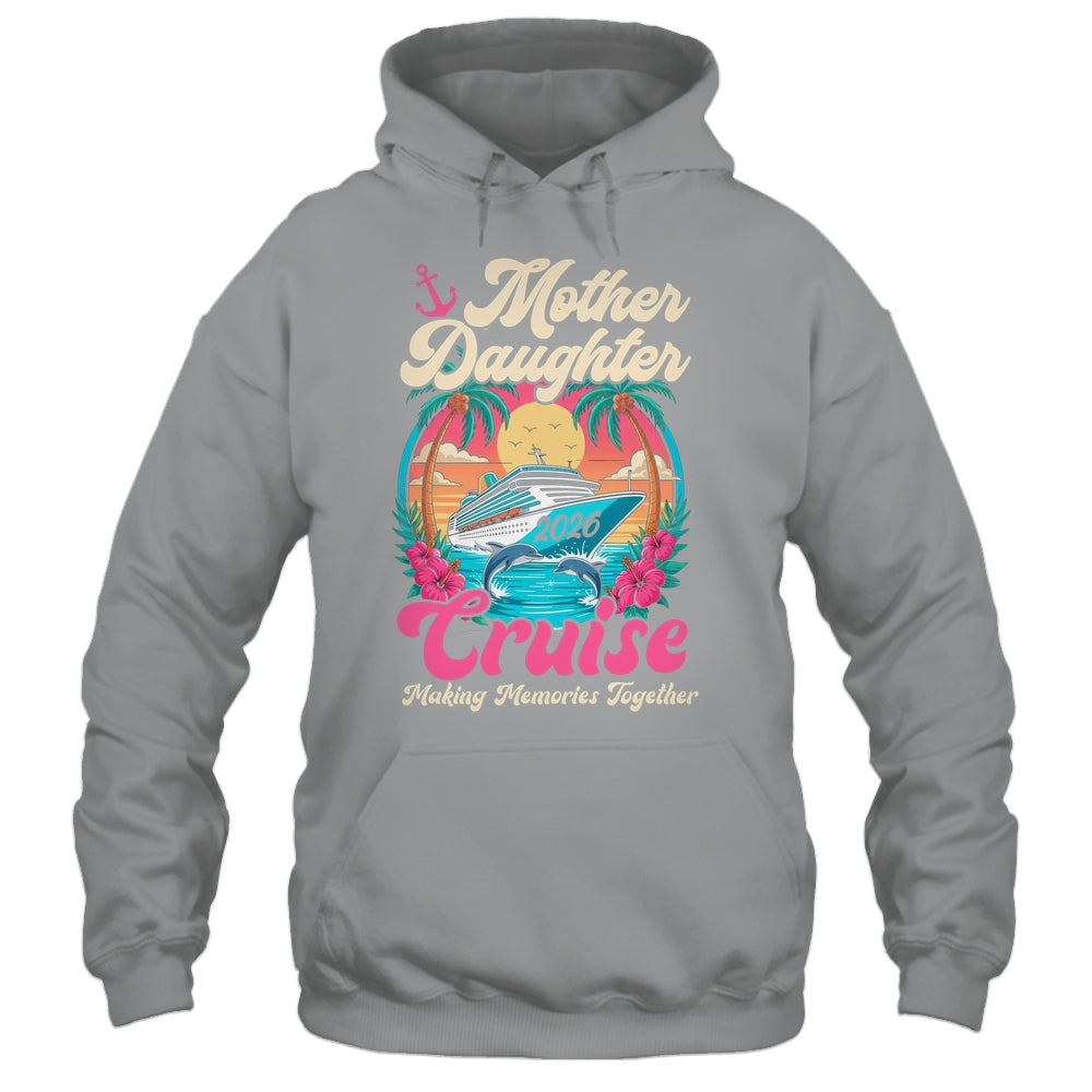 Mother Daughter Cruise 2026 Matching Trip Together Vacation Shirt & Tank Top | siriusteestore