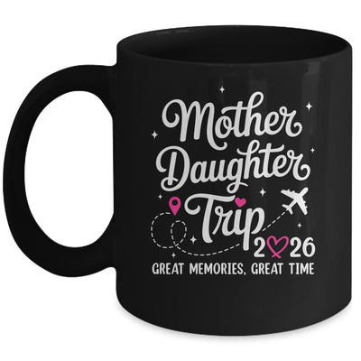 Mother Daughter Trip 2026 Great Memories Mom Daughter Travel Mug | siriusteestore